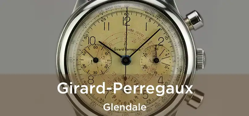 Girard-Perregaux Glendale
