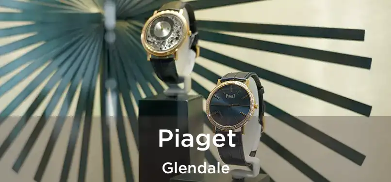 Piaget Glendale